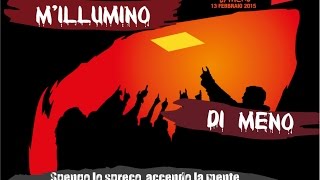 Millumino di meno 2015  Spengo lo spreco accendo la mente [upl. by Robina]