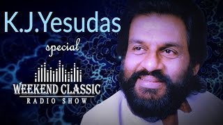 Weekend Classic Radio Show  DrK J Yesudas Special Podcast  HD Songs [upl. by Corney451]