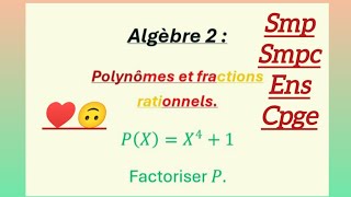 Algèbre 02 Factorisation des polynômes [upl. by Annas]