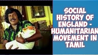 Humanitarian Movement in Tamil  Social History of England Tamil Explanation GR [upl. by Yarb]