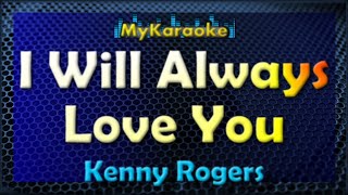 I Will Always Love You  KARAOKE in the style of KENNY ROGERS [upl. by Raddie867]