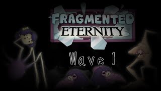 Fragmented Eternity wave 1 NovaMSM [upl. by Ruddy]