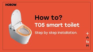 HOROW T05 Smart Bidet Toilet Installation Guide amp Features Showcase Series Full Version [upl. by Silsby]