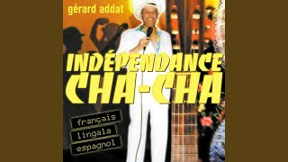 Indépendance ChaCha Version Française [upl. by Cung743]