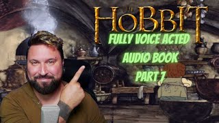 Audiobook Reading The Hobbit Fully Voice Acted Part 7 [upl. by Gabe]