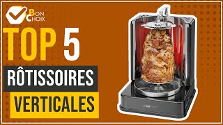 Rôtissoires verticales  Top 5  BonChoix [upl. by Onairelav126]