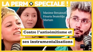 CONTRE LANTISÉMITISME ET SON INSTRUMENTALISATION avec HOURIA BOUTELDJA et MAXIME BENATOUIL [upl. by Killen]