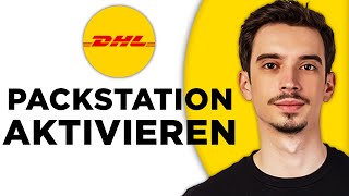 DHL Packstation Aktivieren 2024  So Geht Es Richtig [upl. by Muscolo]