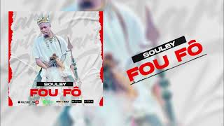 Soulby  Fou Fô  Son Officiel 2024 [upl. by Newnorb350]