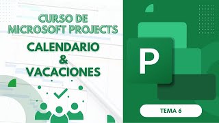 Microsoft Project Curso Básico Parte 6 Configurando Vacaciones y Días Festivos [upl. by Meela146]