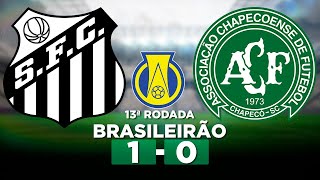 SANTOS 1 x 0 CHAPECOENSE Campeonato Brasileiro Série B 2024  Narração [upl. by Korenblat]