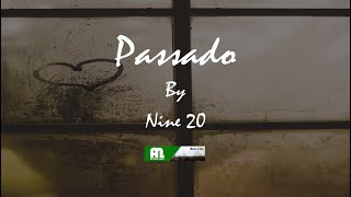 Passado by Nine 20 lyrics [upl. by Longtin]