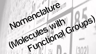 Nomenclature molecules with functional groups [upl. by Ponzo]