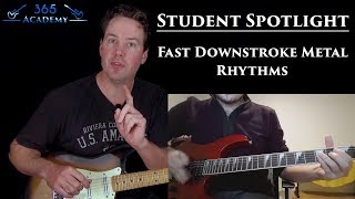 Fast Downstroke Metal Rhythms  GL365 Student Spotlight [upl. by Clercq215]