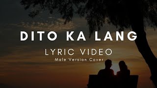 Dito Ka Lang Male Version Cover Lyric Video [upl. by Enoitna]