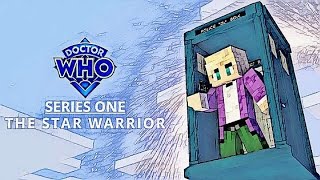 Minecraft Doctor Who  Episode One The Star Warrior  Part One [upl. by Acisse821]