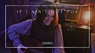 If I Aint Got You  Alicia Keys Cover by Gemma [upl. by Monjo]