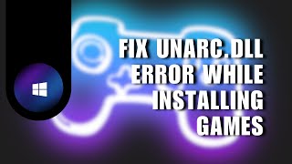 😍 BASICS How To Fix Unarcdll Error While Installing Games  New Method  FIX Problem [upl. by Dierdre]