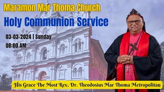 HOLY COMMUNION SERVICE  03032024  His Grace The Most Rev Dr Theodosius Mar Thoma Metropolitan [upl. by Irrabaj]