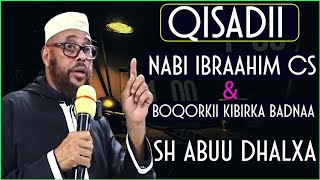 Qisadii Nabi Ibraahim Cs amp Boqorkii Kibirka Badnaa  Sh Abuu Dhalxa [upl. by Hirza853]