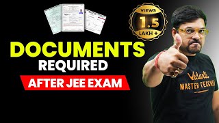 Important Documents Required After JEE 2024 Exam😲 JoSAA Counselling 2024  Harsh Sir VedantuMath [upl. by Oinesra]