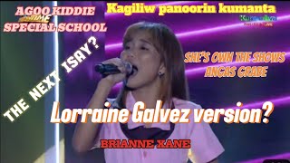 Lorraine Galvez version Or The next ISAY OLARTE ANGAS GRABE TNT School Showdown tawagngtanghalan [upl. by Ahmad303]