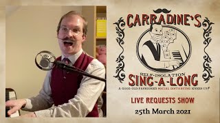 Carradines Cockney Singalong  25th March 2021  Live Requests Show [upl. by Nwhas]