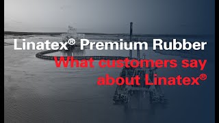 Linatex® Premium Rubber  What Customers Say About Linatex [upl. by Aitnuahs]