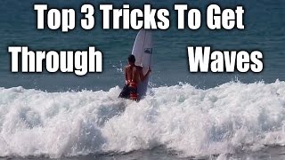 Top 3 Tricks to Get through Waves on a longboard Surfboard [upl. by Rodrick]