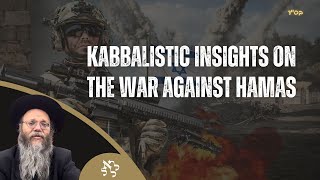 Kabbalistic Insights of the War Against Hamas [upl. by Kayle]