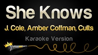 J Cole Amber Coffman Cults  She Knows Karaoke Version [upl. by Stephenson]