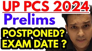 UPPCS 2024 Prelims Postponed latest news update  UP pcs 2024 Pre New EXAM DATE [upl. by Morel]