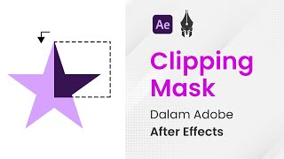 Cara Mudah Clipping Mask After Effects  Tutorial After Effects Indonesia [upl. by Vanna]