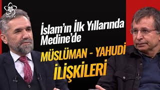 İslamın İlk Yıllarında Medinede Müslüman  Yahudi İlişkileri  Açık Medeniyet Vav TV [upl. by Neb383]