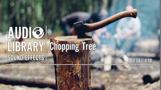 Chopping Tree  Sound Effect [upl. by Nwavahs]