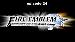 Fire Emblem  Awakening Playthrough FR  Episode 24 Annexe 6  La fleur à lépée [upl. by Llenrap218]