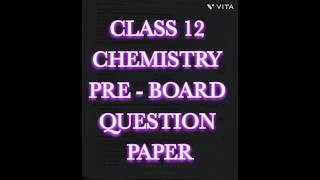 CLASS 12 CHEMISTRYPRE BOARD QUESTION PAPER WITH SOLUTIONSshorts chemistry preboardexam exam [upl. by Heinrick]