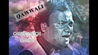 Chandanyachi Chaya Qawwali by Anand Shinde [upl. by Adnoryt]