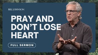 Breakthrough Prayer How to Pray Effectively  Bill Johnson Sermon  Bethel Church [upl. by Alard]