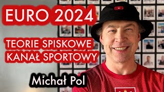 Michał Pol Kanał Sportowy – EURO 2024 przewidywania i anegdoty  Wywiadowcy 78 [upl. by Octavla332]