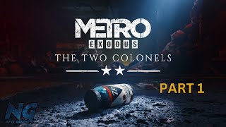 METRO EXODUS THE TWO COLONELS DLC Part 1 FULL Gameplay Walkthrough First time playthrough [upl. by Tyrone514]