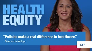 Health Equity quotPolicies make a real difference in healthcare” ft Samantha Artiga KFF [upl. by Adey]