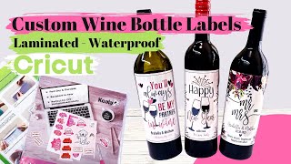 DIY Wine Bottle Labels with Cricut Laminated amp Waterproof Stickers [upl. by Bow]