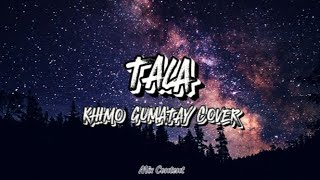 Tala Lyrics  Khimo Gumatay Ballad Cover [upl. by Deeyn]