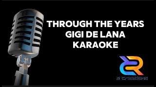 THROUGH THE YEARS  GIGI DE LANA KARAOKE VERSION [upl. by Anirdnajela]