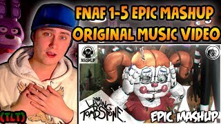 FNAF 15 quotEPIC MASHUPquot ORIGINAL MUSIC VIDEO TLT  REACTION [upl. by Ahsikin]