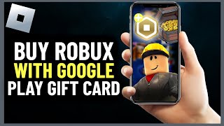 How to Buy Robux With Google Play Gift Card  Step By Step 2024 [upl. by Reh]