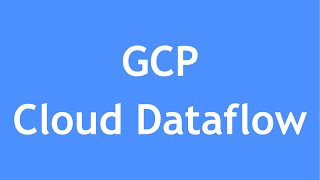 GCP Tutorial  24  Google Cloud Dataflow  What is Dataflow  Apache Beam Introduction [upl. by Daye]