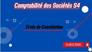 Comptabilité des Sociétés S4 Partie 2Frais de Constitution [upl. by Eatnuahc]