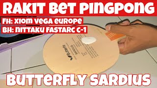 Rakit Bet Pingpong Butterfly Sardius  FH Xiom Vega Europe  BH Nittaku Fastarc C1  07062023 [upl. by Aara]